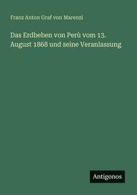 bokomslag Das Erdbeben von Per vom 13. August 1868 und seine Veranlassung