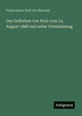 bokomslag Erdbeben von Perù vom 13. August 1868 und seine Veranlassung