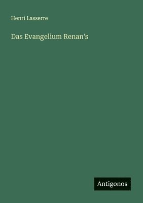 bokomslag Das Evangelium Renan's