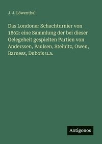 bokomslag Londoner Schachturnier von 1862