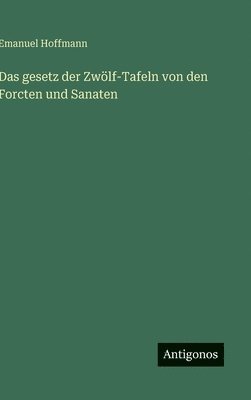 bokomslag gesetz der Zwölf-Tafeln von den Forcten und Sanaten