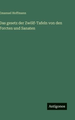 Das gesetz der Zwlf-Tafeln von den Forcten und Sanaten 1