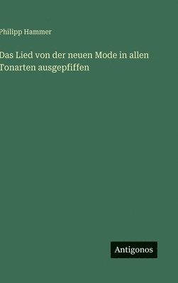 Lied von der neuen Mode in allen Tonarten ausgepfiffen
