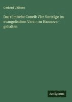 Das römische Concil: Vier Vorträge im evangelischen Verein zu Hannover gehalten 1