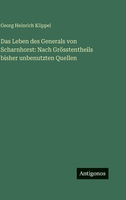 Leben des Generals von Scharnhorst