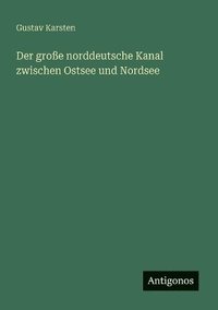 bokomslag große norddeutsche Kanal zwischen Ostsee und Nordsee