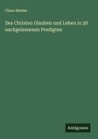 bokomslag Des Christen Glauben und Leben in 28 nachgelassenen Predigten