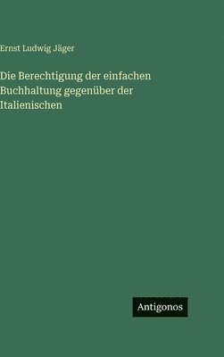Die Berechtigung der einfachen Buchhaltung gegenüber der Italienischen