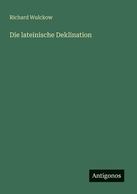 Die lateinische Deklination 1