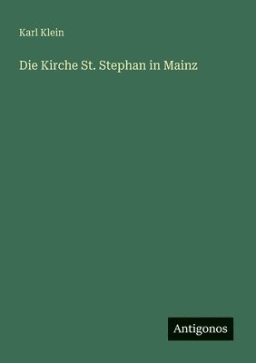 Karl Klein - Kirche St. Stephan in Mainz, Häftad