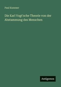 bokomslag Die Karl Vogt'sche Theorie von der Abstammung des Menschen