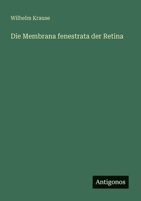 bokomslag Membrana fenestrata der Retina