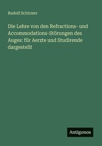 bokomslag Die Lehre von den Refractions- und Accommodations-Strungen des Auges