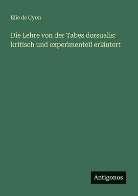 bokomslag Die Lehre von der Tabes dorsualis