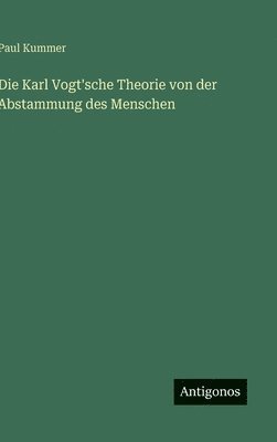 Karl Vogt'sche Theorie von der Abstammung des Menschen