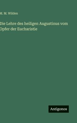Lehre des heiligen Augustinus vom Opfer der Eucharistie