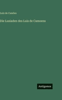 Lusiaden des Luis de Camoens