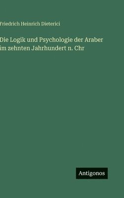 Logik und Psychologie der Araber im zehnten Jahrhundert n. Chr