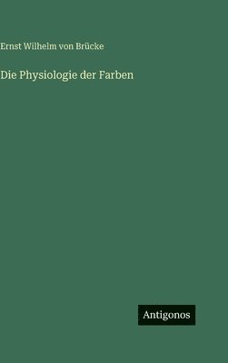 Physiologie der Farben