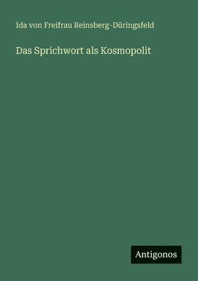 bokomslag Das Sprichwort als Kosmopolit