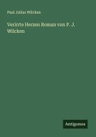 bokomslag Verirrte Herzen Roman von P. J. Wilcken