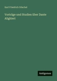 bokomslag Vorträge und Studien über Dante Alighieri