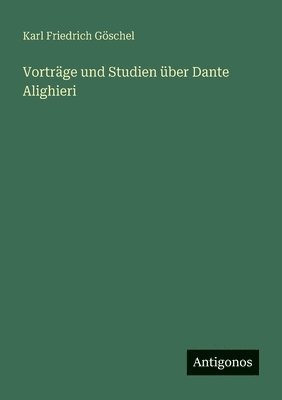 bokomslag Vorträge und Studien über Dante Alighieri