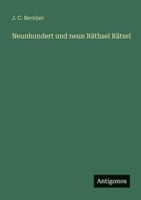 bokomslag Neunhundert und neun Räthsel Rätsel
