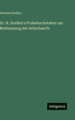 bokomslag Dr. H. Snellen's Probebuchstaben zur Bestimmung der Sehschaerfe