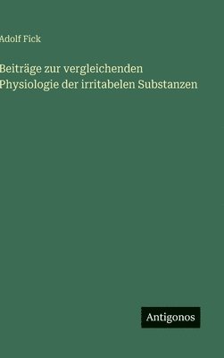 bokomslag Beiträge zur vergleichenden Physiologie der irritabelen Substanzen