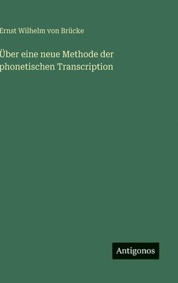bokomslag Über eine neue Methode der phonetischen Transcription