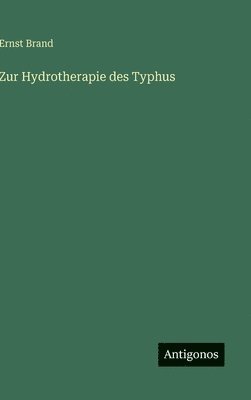 Zur Hydrotherapie des Typhus