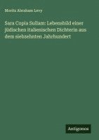 bokomslag Sara Copia Sullam: Lebensbild einer jüdischen italienischen Dichterin aus dem siebzehnten Jahrhundert