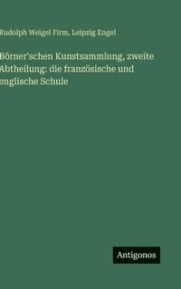 bokomslag Börner'schen Kunstsammlung, zweite Abtheilung