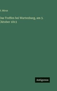 bokomslag Treffen bei Wartenburg, am 3. Oktober 1813