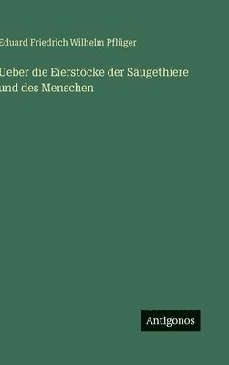 bokomslag Ueber die Eierstöcke der Säugethiere und des Menschen