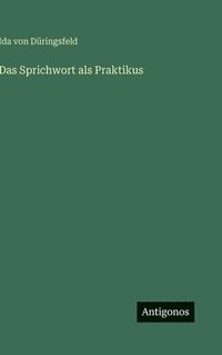 bokomslag Das Sprichwort als Praktikus