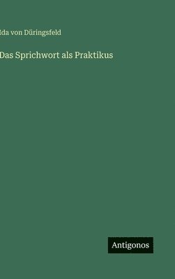 bokomslag Das Sprichwort als Praktikus