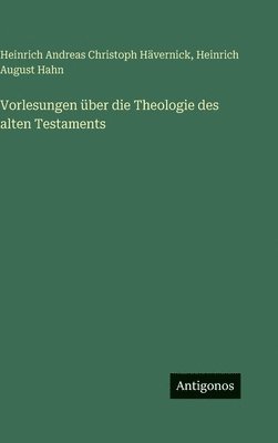 Vorlesungen über die Theologie des alten Testaments