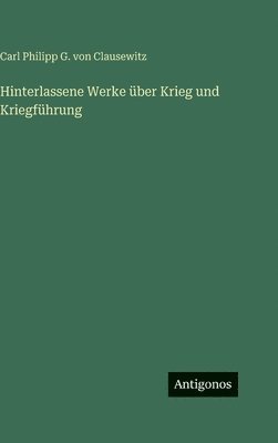 Hinterlassene Werke über Krieg und Kriegführung