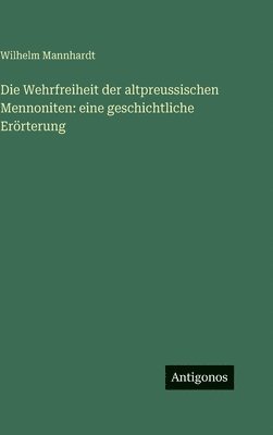 Wehrfreiheit der altpreussischen Mennoniten