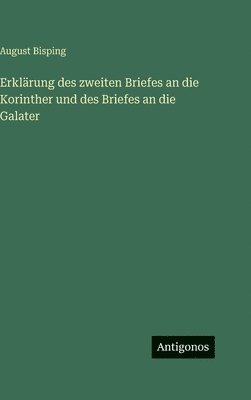 Erklärung des zweiten Briefes an die Korinther und des Briefes an die Galater