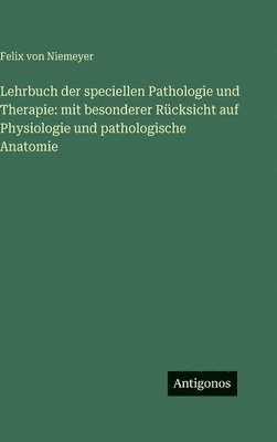 Lehrbuch der speciellen Pathologie und Therapie
