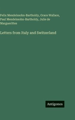 Letters from Italy and Switzerland