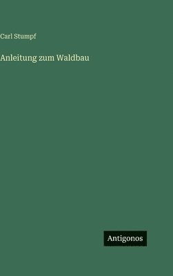 Anleitung zum Waldbau