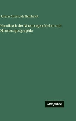 Handbuch der Missiongeschichte und Missionsgeographie
