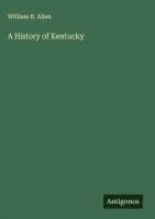bokomslag A History of Kentucky