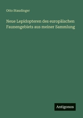 bokomslag Neue Lepidopteren des europischen Faunengebiets aus meiner Sammlung