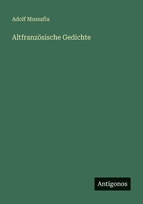 Altfranzösische Gedichte