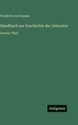 Handbuch zur Geschichte der Litteratur